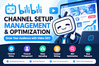 setup, manage, optimize your bilibili channel with SEO and video upload