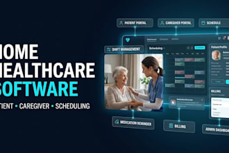 build home healthcare management software with patient and caregiver portals