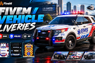 design custom fivem ems car livery, police cars, sport cars itasha car and truck