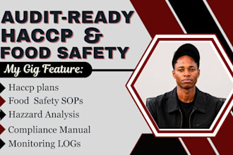 write an audit ready haccp plan, food safety compliance sops and manuals