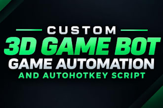 build a custom game bot, game automation, scripting, and auto hotkey script
