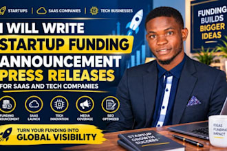 write startup funding announcement press releases for saas and tech companies