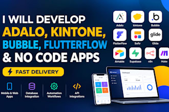 develop adalo, kintone, bubble, flutterflow and no code apps