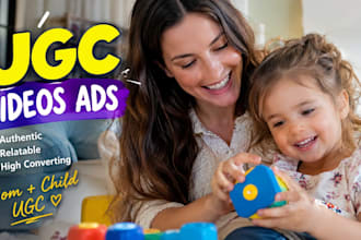 create ugc videos ads, mom ugc video for ugc kids products with mom and child