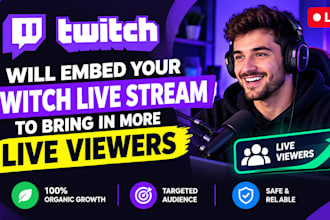 embed your twitch live stream to bring in more live viewers
