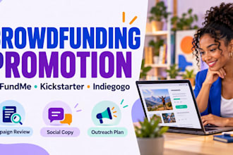 create a promotion plan for your gofundme, kickstarter or indiegogo campaign