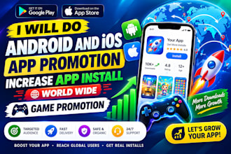 do android and ios app promotion increase app install world wide, game promotion