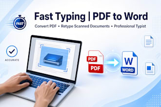 do fast typing job, pdf to word, convert pdf, retyping scanned to word, typist