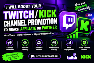 boost your twitch and kick channel promotion to reach affiliate or partner