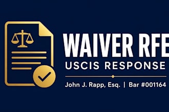 prepare a strong eb2 niw waiver justification rfe response