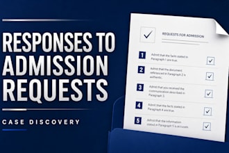 prepare responses to requests for admission for your case