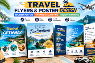 design travel flyers, tourism poster, vacation holiday marketing graphics