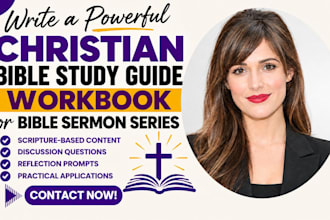 write a powerful christian bible study guide workbook or bible sermon series