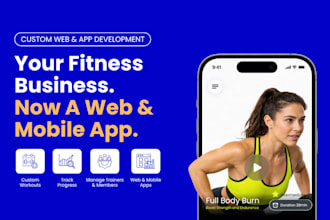 develop a custom fitness and workout web and mobile app