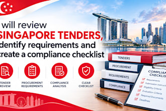 review singapore tenders, identify requirements, create a compliance checklist