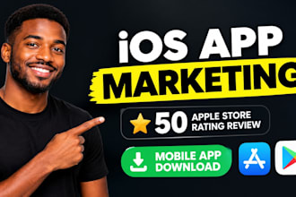 ios app marketing, 50 apple store rating review, mobile app download, playstore