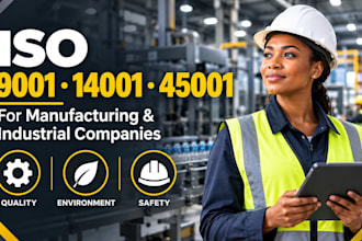 handle iso 9001 14001 45001 for manufacturing and industrial companies