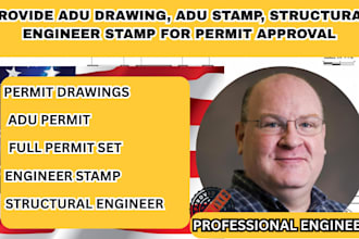 provide adu drawing, adu stamp, structural engineer stamp for permit approval