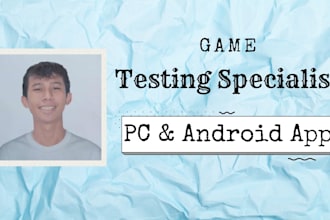 be your dedicated game tester for PC and mobile android