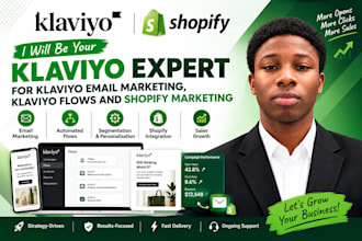 be your klaviyo expert for klaviyo email marketing, klaviyo flows and shopify