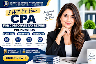 be your CPA for corporate tax return preparation form 1120 1065 1040
