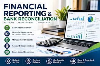 prepare financial reports bank reconciliations