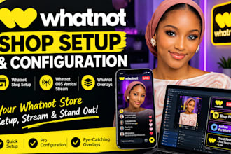 do whatnot setup, whatnot shop setup and whatnot stream overlays for obs