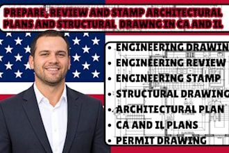 prepare, review and stamp architectural plan and structural drawing in ca and il