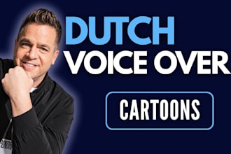 record a dynamic dutch cartoon voice for your animation or cartoon