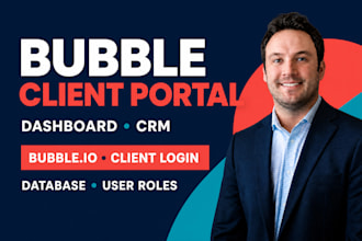 build bubble io client portal, saas dashboard and automation