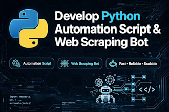 develop python automation script and web scraping bot