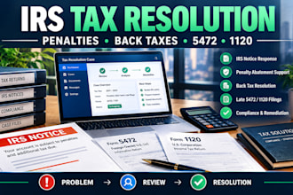 resolve irs tax  issues, penalties , back taxes and late 5472 or 1120 fillings
