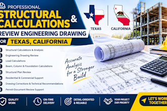 do structural calculations, review engineering drawing for texas, california