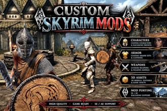 create custom skyrim mods, character models, armor sets and weapons for se ae