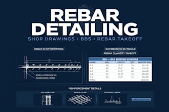 do rebar detailing, shop drawings, bbs and rebar takeoff