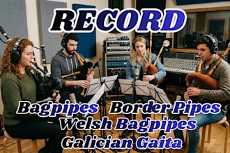 play bagpipes, border pipes, welsh bagpipes, galician gaita for your song
