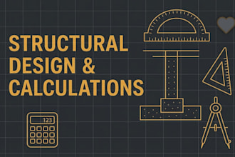 provide civil and structural engineering plans, calculations, structural design