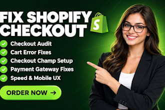 audit and fix shopify checkout, shopify cart, checkout champ and shopify payment