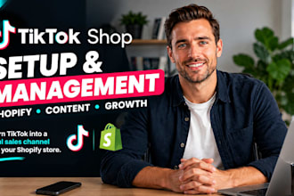 setup tiktok shop tiktok management tiktok content for shopify marketing