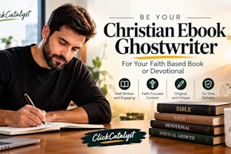 be your christian ebook ghostwriter for your faith based book or devotional