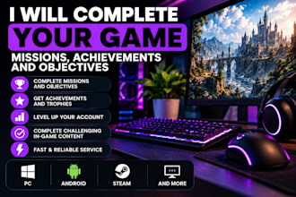 complete your game missions, achievements and objectives