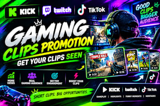 promote your gaming clips and highlights on kick twitch and tiktok