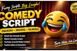 be your comedy script writer, comedy script,   funny jokes comedy skit,
