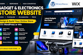 build gadget phone store, computer sales website,  wordpress or wix website