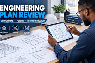 review engineering plans, structural drawings and permit submission