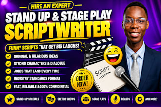 write comedy script for stand up comedy, sketch comedy and sitcom scripts
