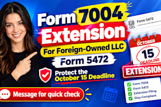 file form 7004 extension for form 5472 foreign owned llc tax filing