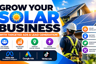 grow solar businesses with meta, google and tiktok ads and lead generation