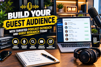 build your guest audience with targeted podcast outreach and guest research