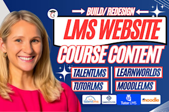 create or redesign course content on talentlms, learnworlds, learndash, tutorlms